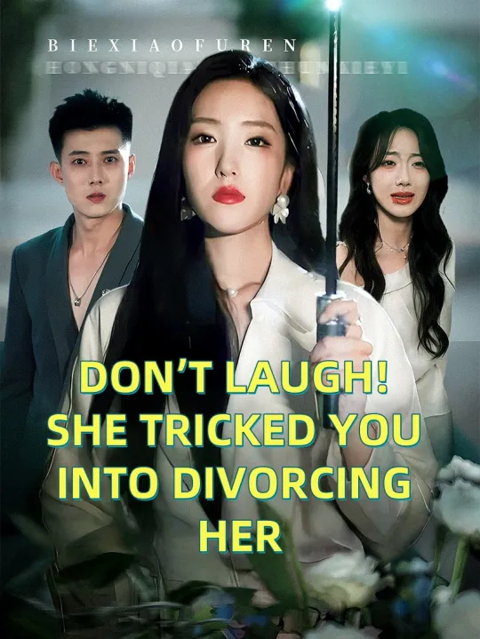 DON’T LAUGH! SHE TRICKED YOU INTO DIVORCING HER